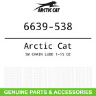 6639-538 Arctic Cat Sm Chain Lube Oz Oem 884646260895