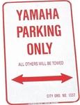Voss Signs 12X18IN. Parking Only Yamaha 1218YPK. Fixed Price $48.43.
