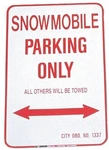 Voss Premium Aluminum Parking Sign Snowmobile Only. Fixed Price $28.94.