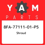 8FA-77111-01-P5 Yamaha Shroud 8FA7711101P5, New Genuine Oem Part. Fixed Price $1076.68.