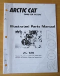 2007 Arctic Cat Ac 120 Snowmobile Parts Manual P/n 2257-730. Fixed Price $12.99.
