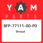 8FP-77111-00-P0 Yamaha Shroud 8FP7711100P0, New Genuine Oem Part. Fixed Price $376.62.